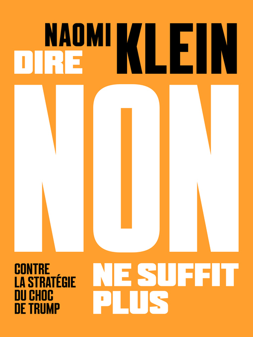 Title details for Dire non ne suffit plus by Naomi Klein - Available